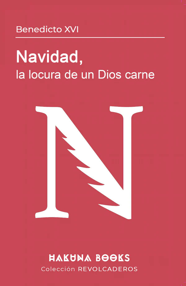 NAVIDAD, LA LOCURA DE UN DIOS CARNE