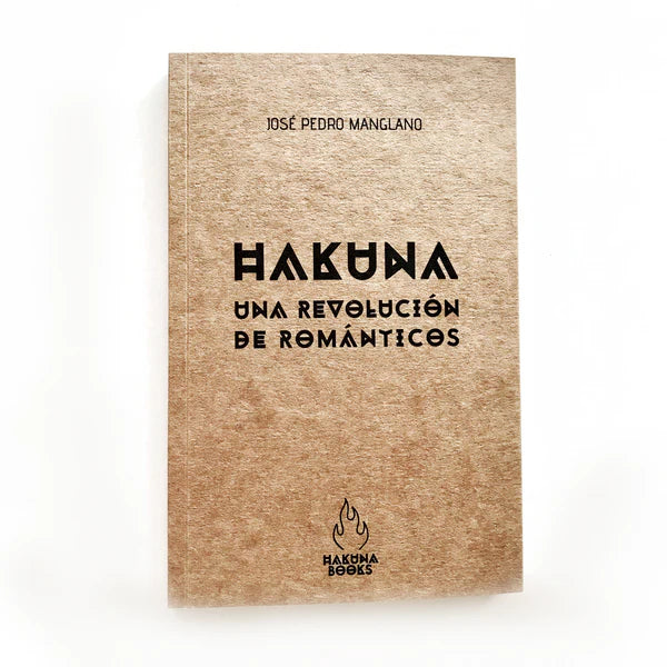 HAKUNA - UNA REVOLUCIÓN DE ROMÁNTICOS